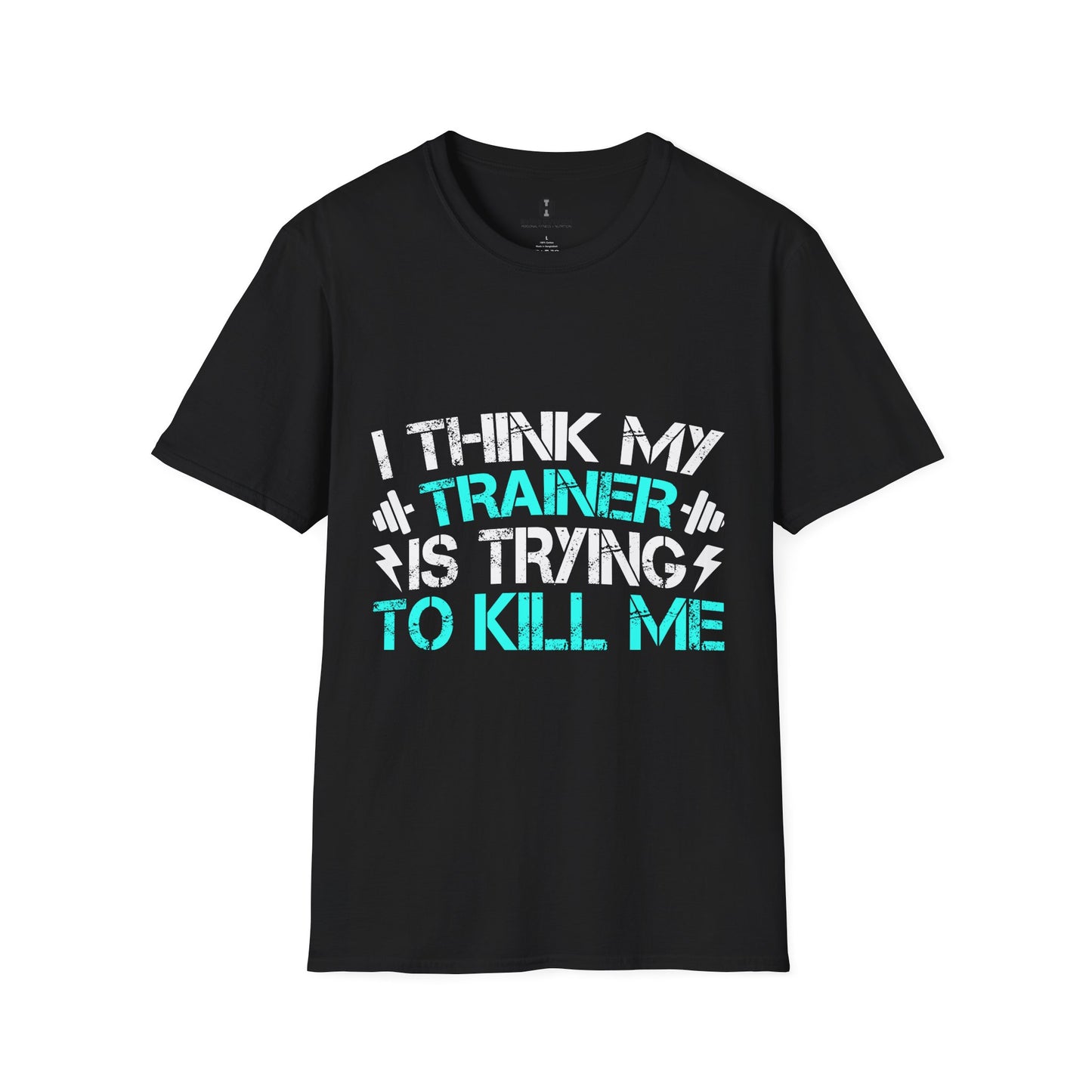 Trainer trying to Kill Me - Fun & Quirky Graphic Tee