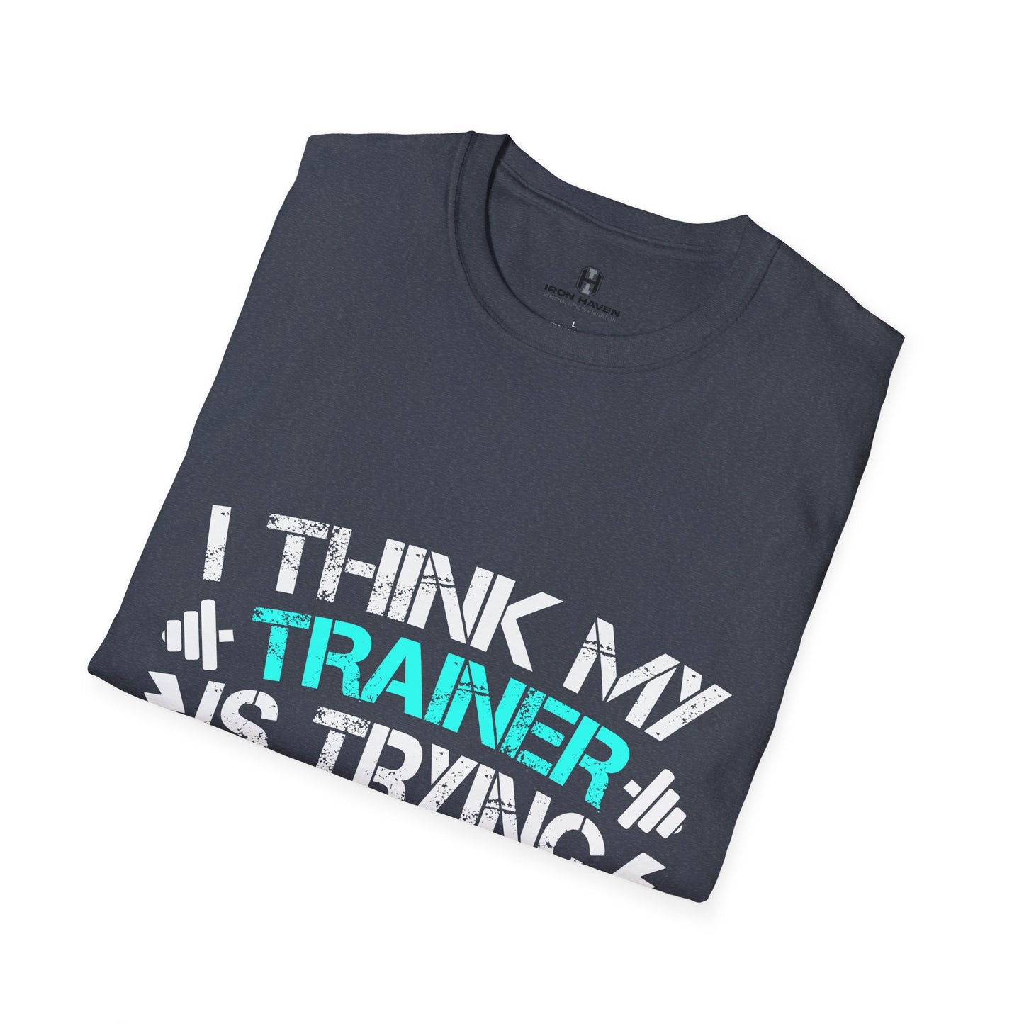 Trainer trying to Kill Me - Fun & Quirky Graphic Tee