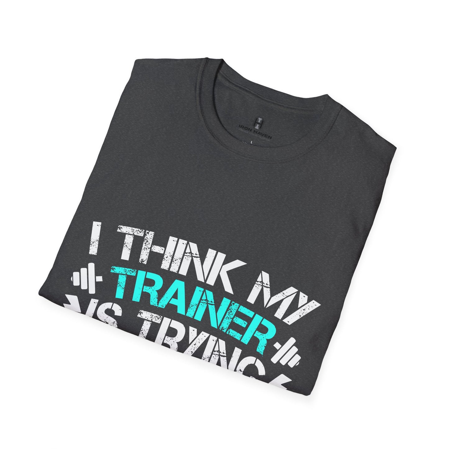 Trainer trying to Kill Me - Fun & Quirky Graphic Tee