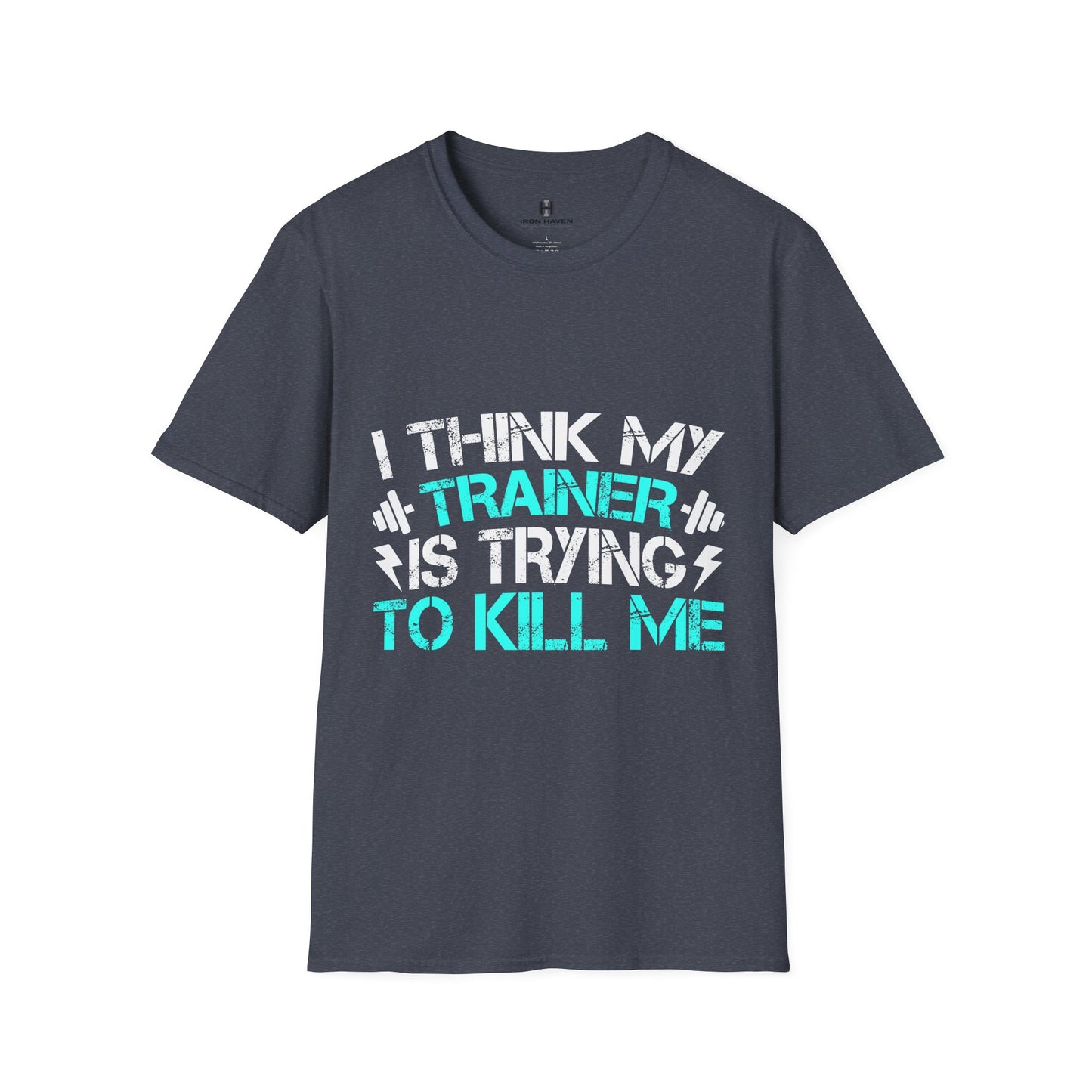 Trainer trying to Kill Me - Fun & Quirky Graphic Tee